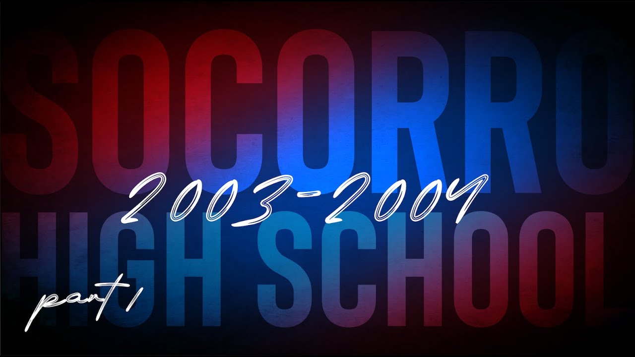 🐾 SOCORRO HIGH SCHOOL : 2003-2004 PART 1 🐾