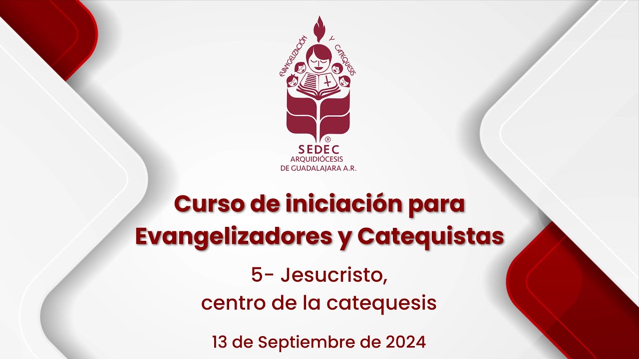 5- JESUCRISTO, CENTRO DE LA CATEQUESIS