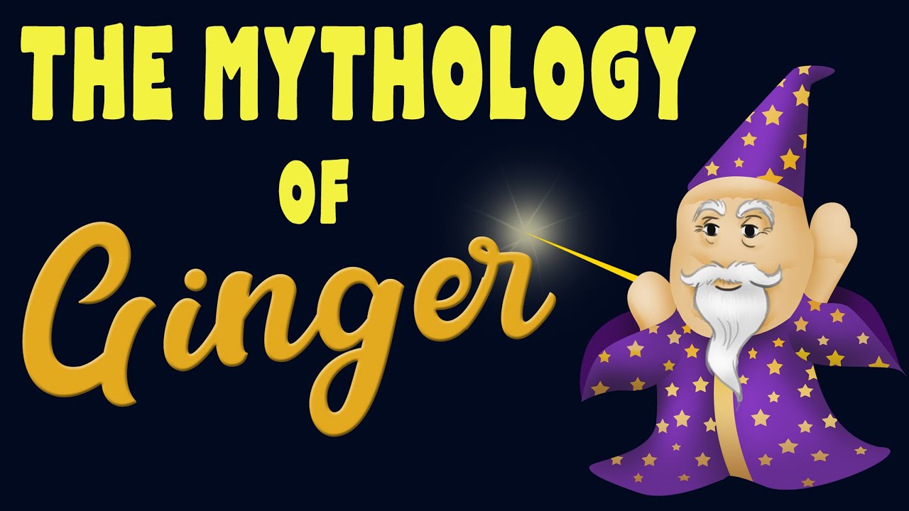 The MYTHOLOGY of GINGER |  Ginger folklore, magic & religious beliefs