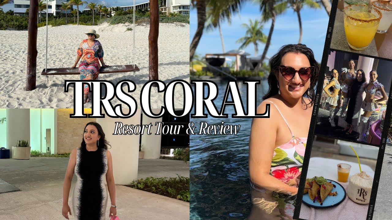 TRS Coral Mexico Vlog | Full Resort Tour & Honest Review