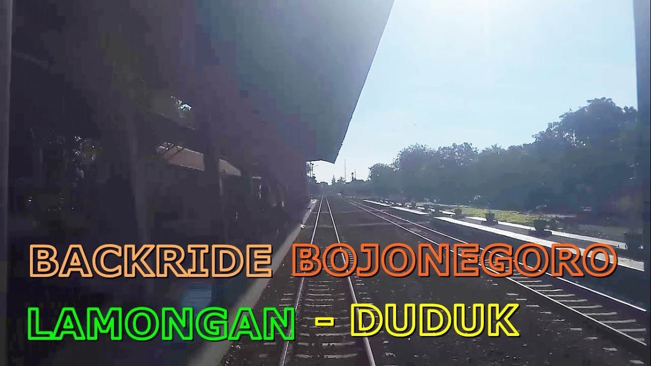 FULL BACKRIDE KRD BOJONEGORO #PART 11 STASIUN LAMONGAN - STASIUN DUDUK SAMPEYAN