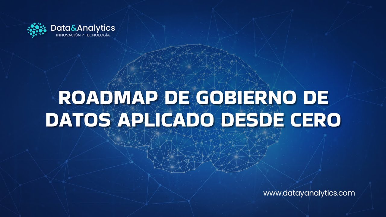 Roadmap de gobierno de datos aplicado desde cero - 