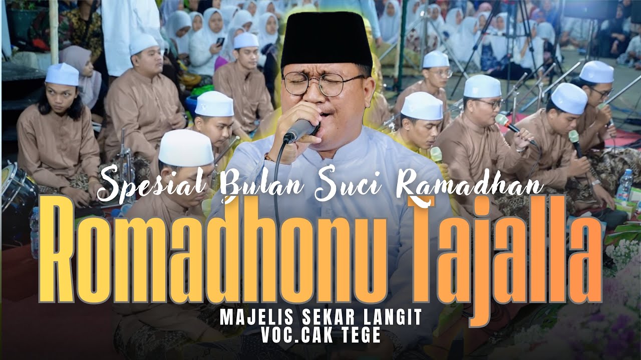 Spesial Menyambut Bulan Suci Ramadhan - Majelis Sekar Langit Romadhonu Tajalla - Voc.Cak Tege