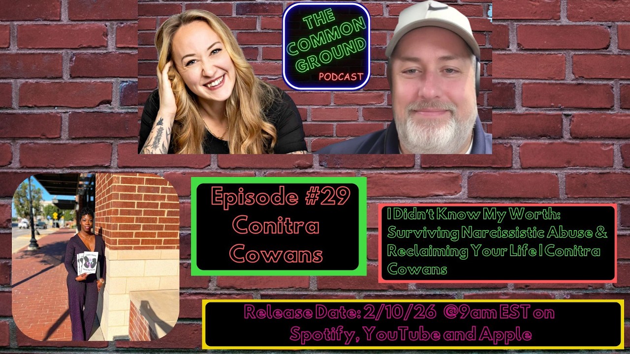 How to Heal from Narcissistic Abuse | Rebuilding Self-Worth After Domestic Violence (Conitra Cowans)
