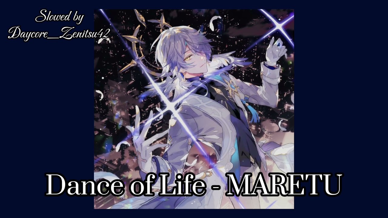 //Slowed & Reverb// Dance of Life - MARETU ((Daycore))