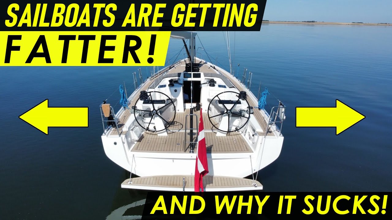 Sailboats Are Getting Fatter - Why it's BAD - Ep 298 -Lady K Sailing