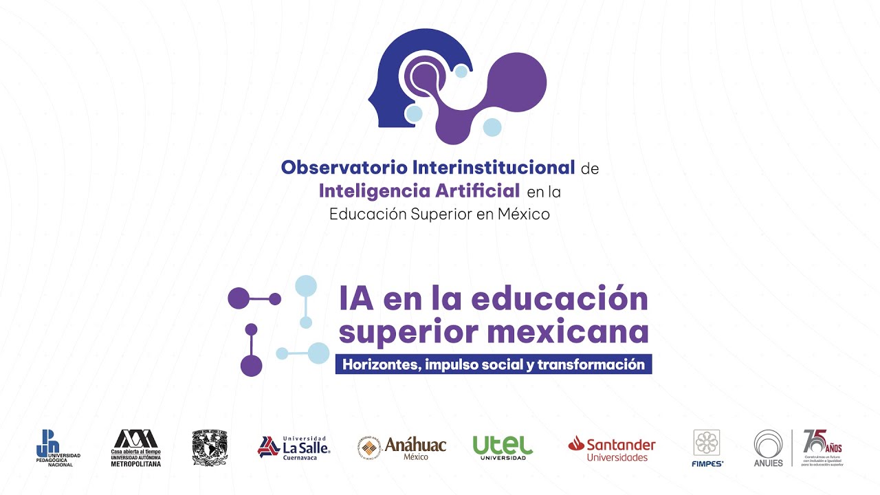 Observatorio Interinstitucional de Inteligencia Artificial en la Educaci&oacute;n Superior en M&eacute;xico