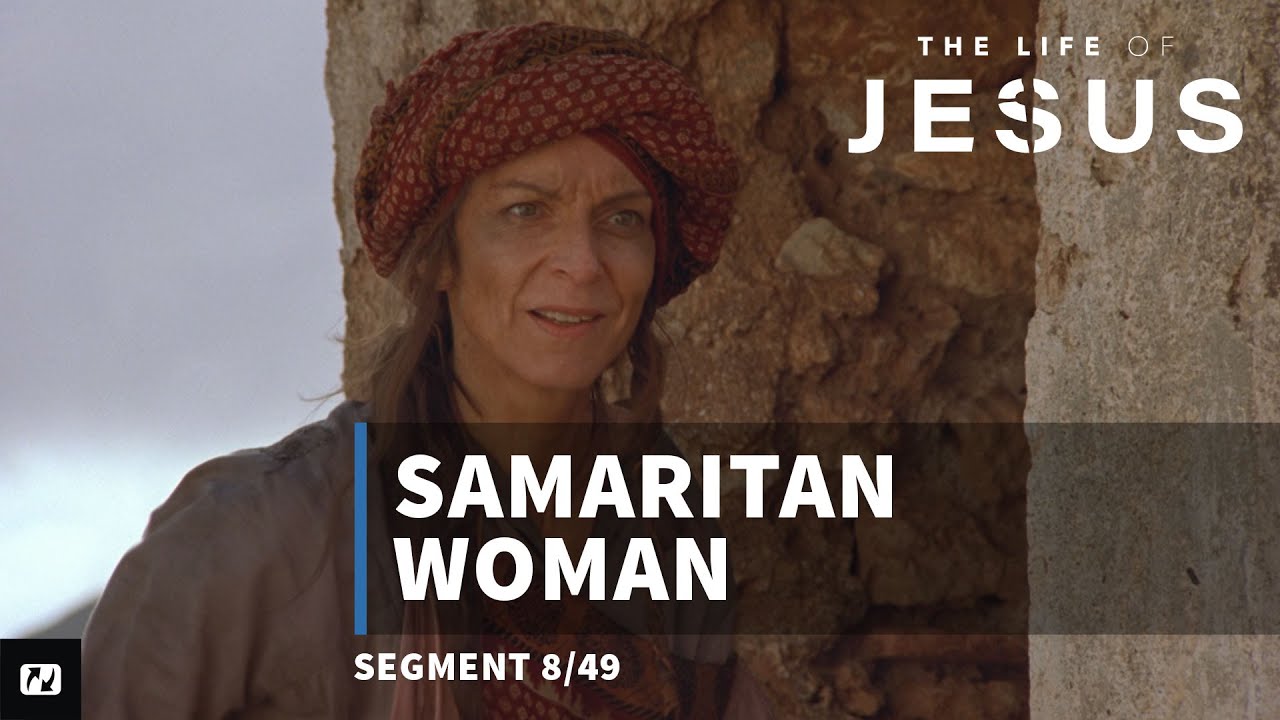 Samaritan Woman | The Life of Jesus | #8