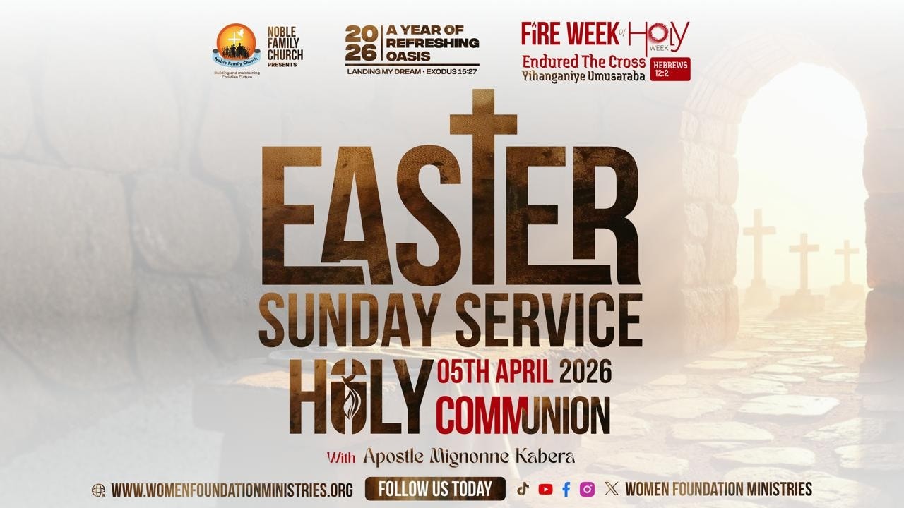 Easter Sunday Service - Holy Communion - Endured the Cross ( Hebrews 12:2 ) With Ap Mignonne Kabera