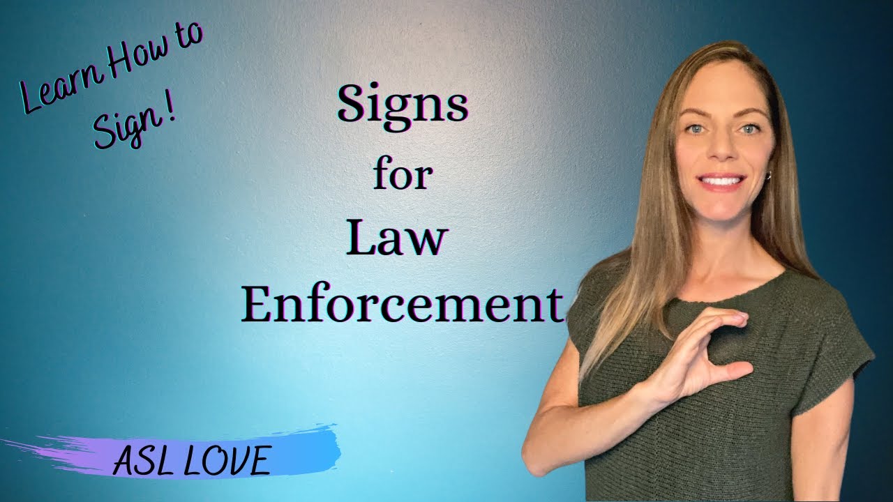 Sign Language for Law Enforcement - ASL