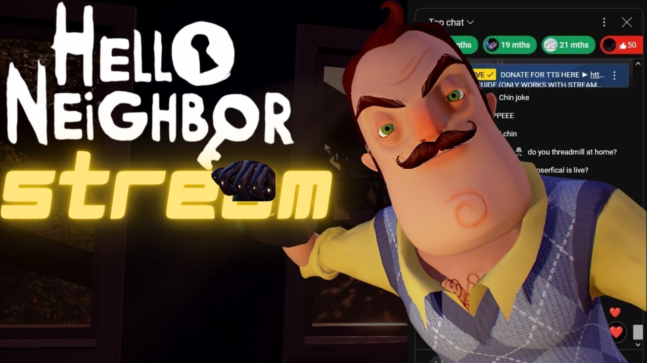 PLAYING HELLO NEIGHBOR ON STREAM.....