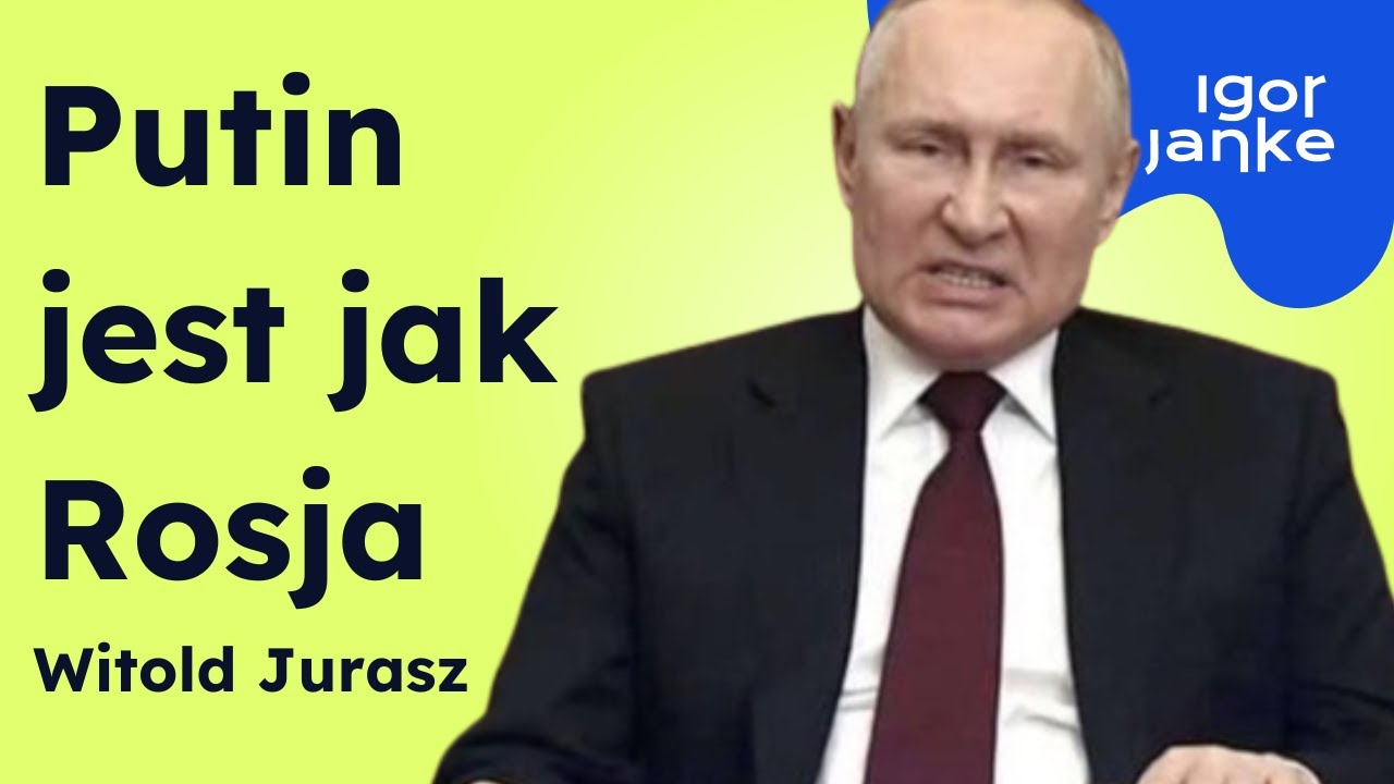 Witold Jurasz: Putin jest jak Rosja. On nie jest wytworem KGB, jest z petersburskiego podwórka.