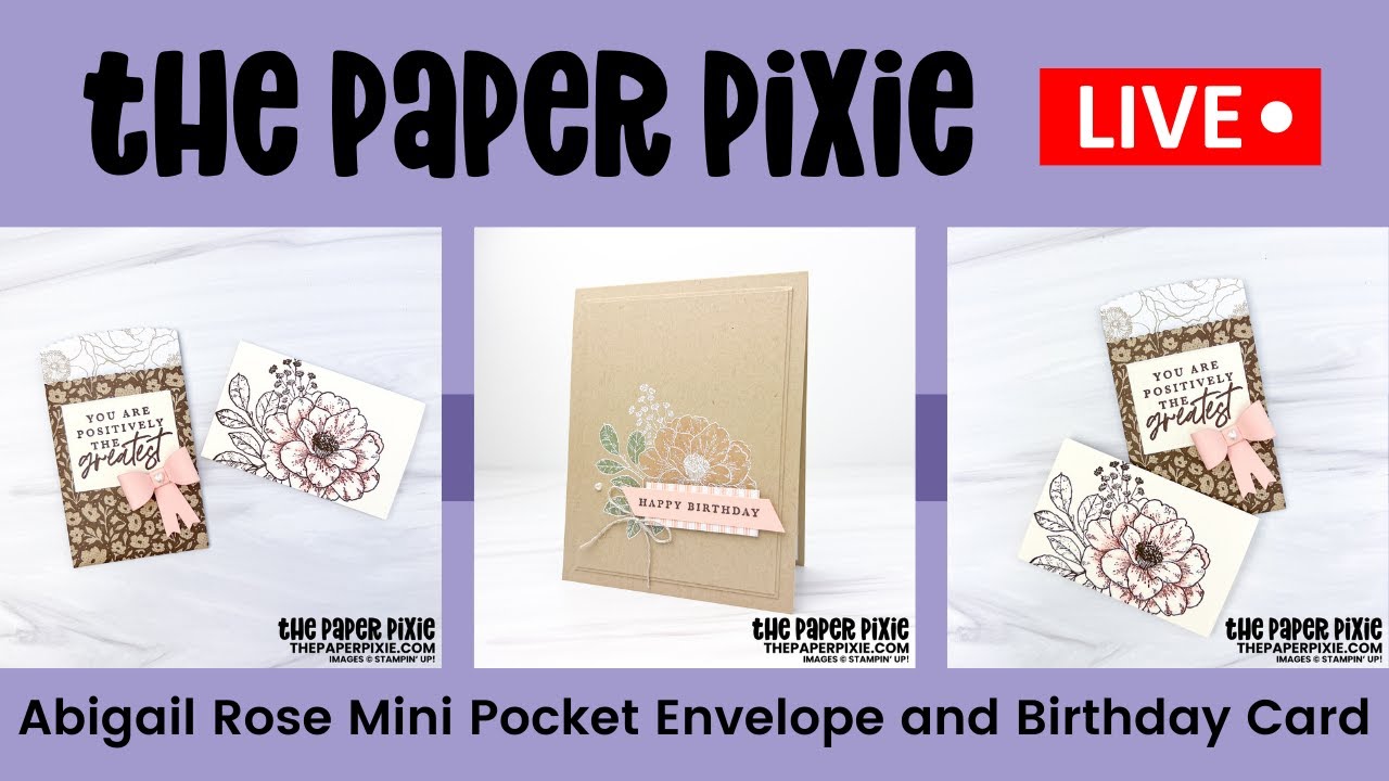 🔴 LIVE! with The Paper Pixie - Abigail Rose Mini Pocket Envelope and Card - Episode 241