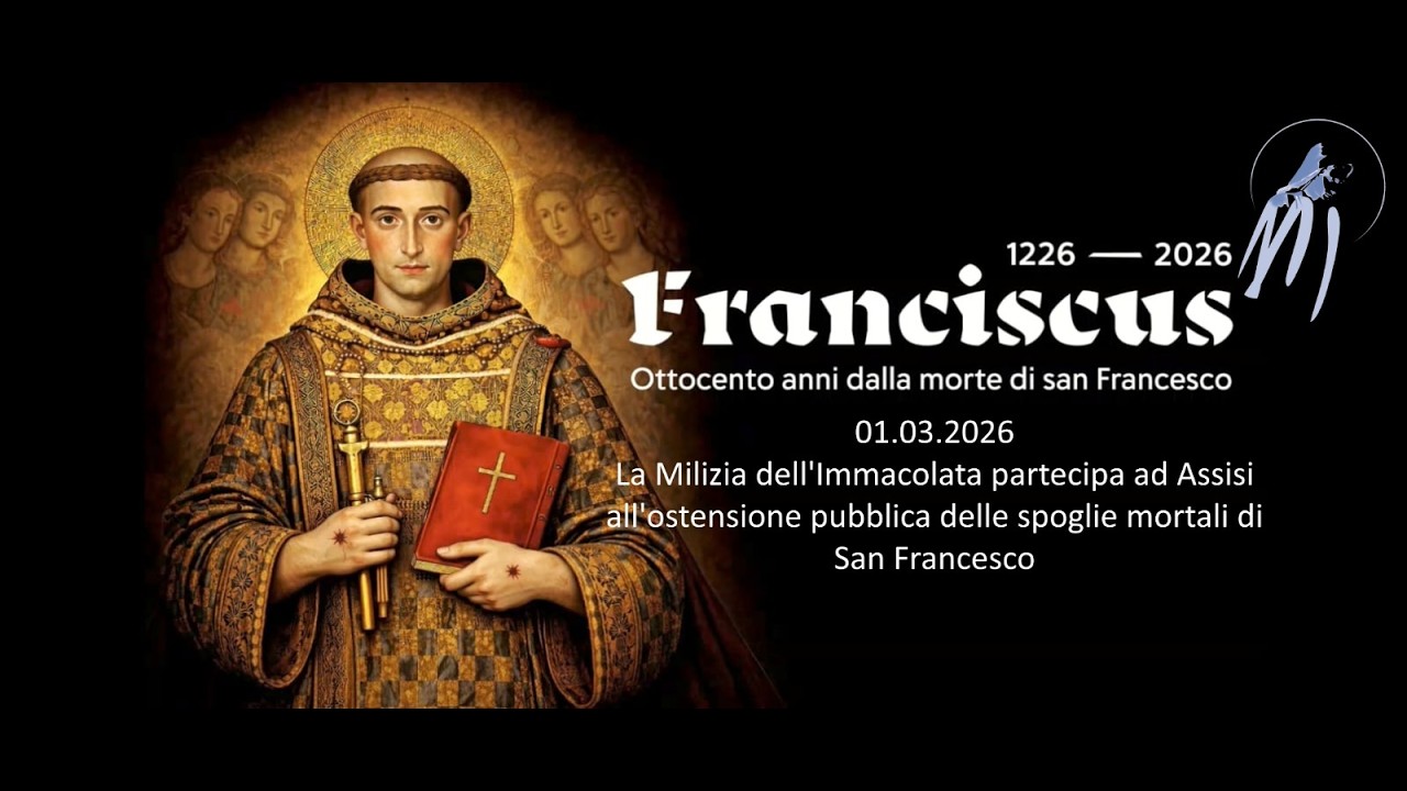 01.03.2026 La M.I. parteciparà ad Assisi all'ostensione pubblica delle spoglie di San Francesco