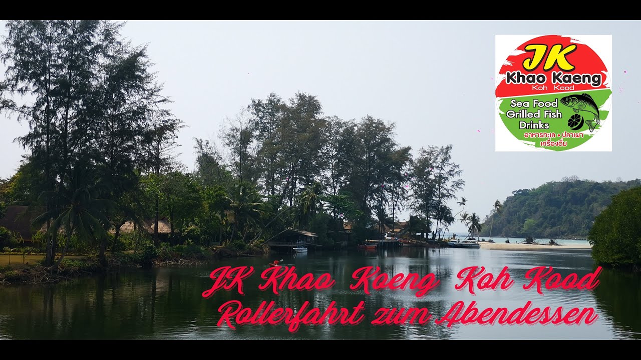 JK Khao Koeng  Restaurant Koh Kood  &  Rollerfahrt 2023 VLOG 38