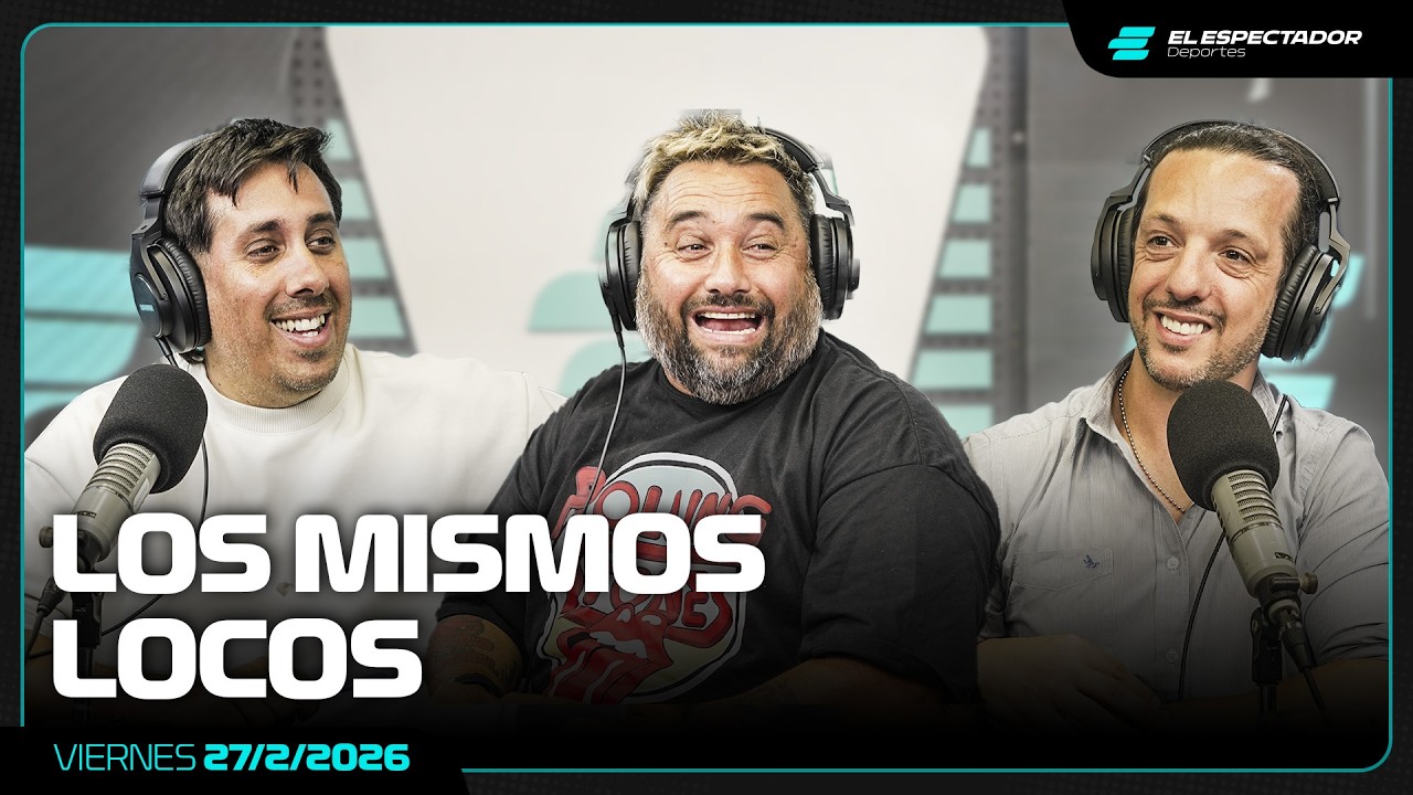 LOS MISMOS LOCOS | PROGRAMA COMPLETO | 27/2/2026