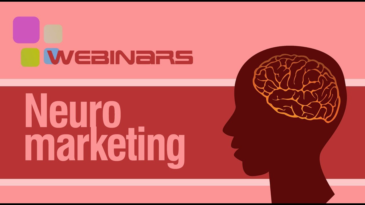 Webinar: Neuromarketing- cómo activar el botón de la compra