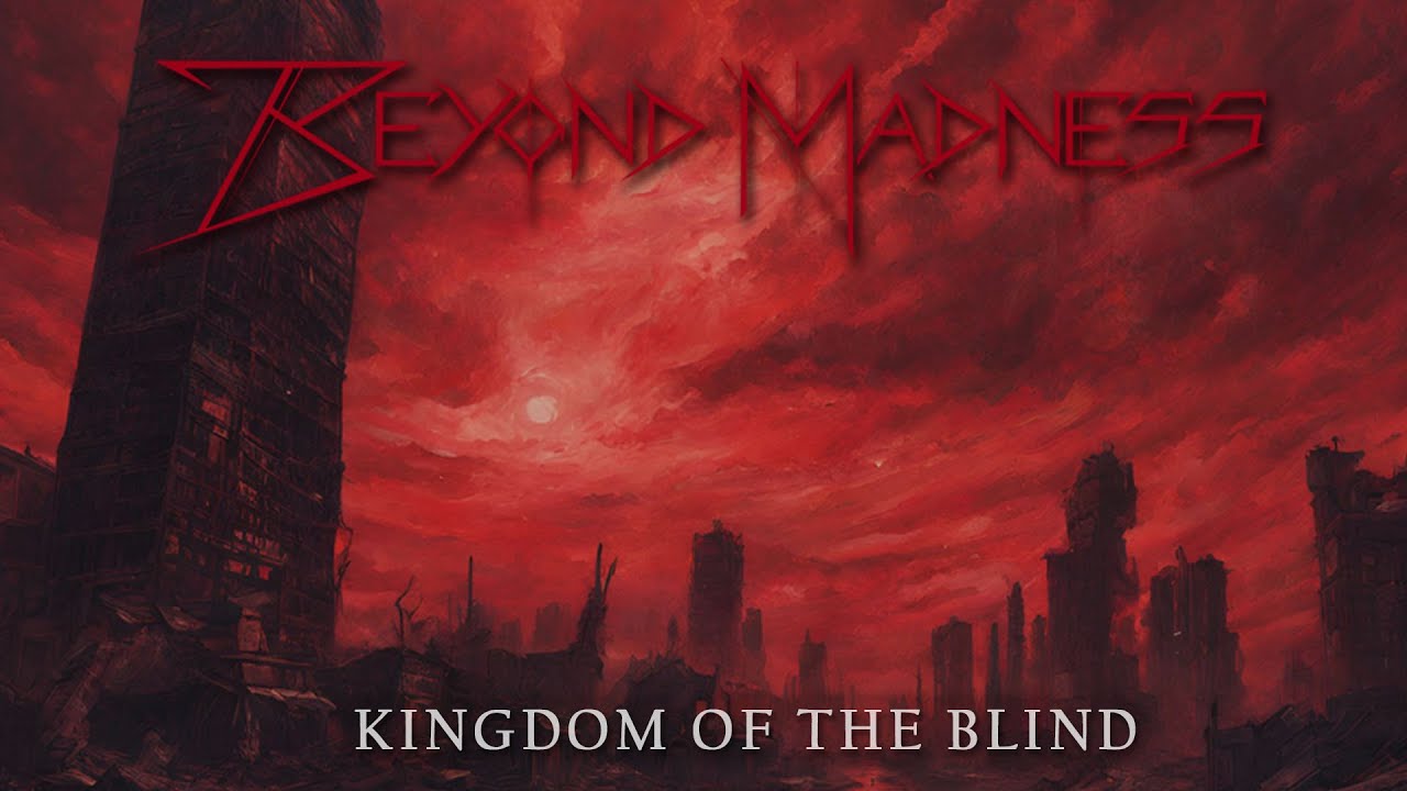 Beyond Madness - Kingdom Of The Blind