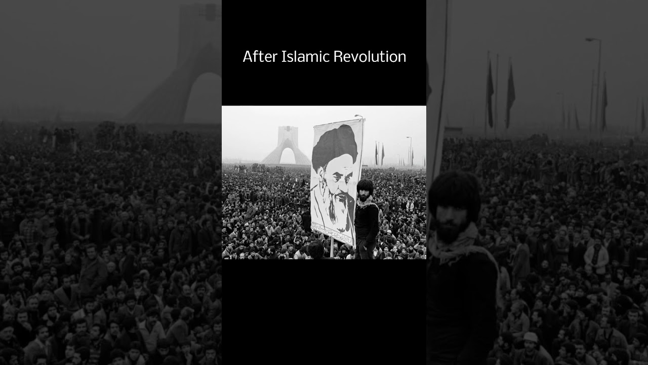 Before & After The Islamic Revolution In Iran