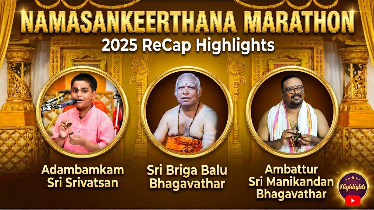 Namasankeerthana Marathon 2025 Recap Highlights | Briga Balu, Manikandan & Srivatsan Bhagavathar