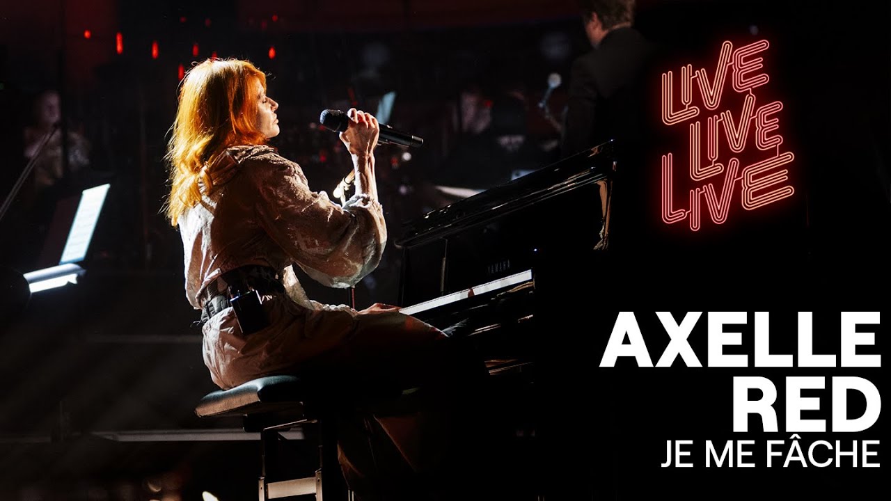 Je me fâche - Axelle Red | Live live live