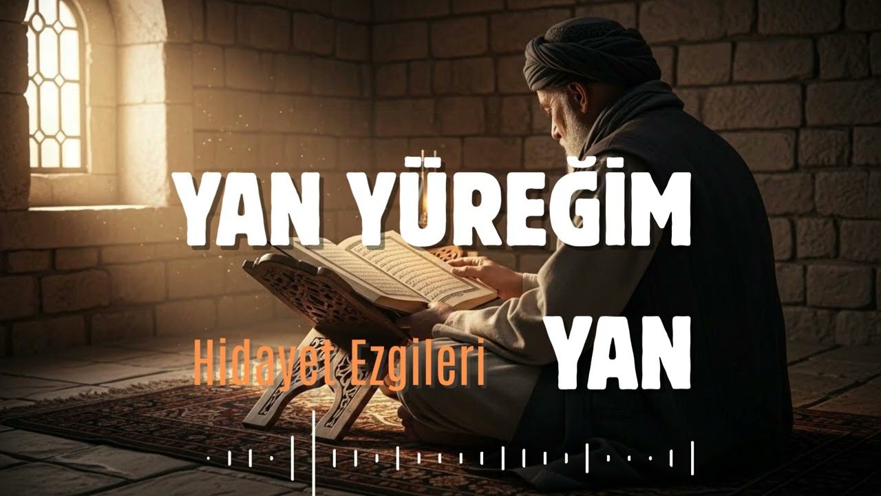 YAN YÜREĞİM YAN | Hidayet Ezgileri #ilahi #ezgi #islamiezgi #yunusemre 
