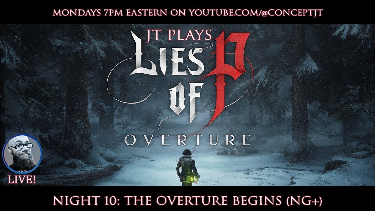 JT Plays Lies of P: Overture [NG+/N10]