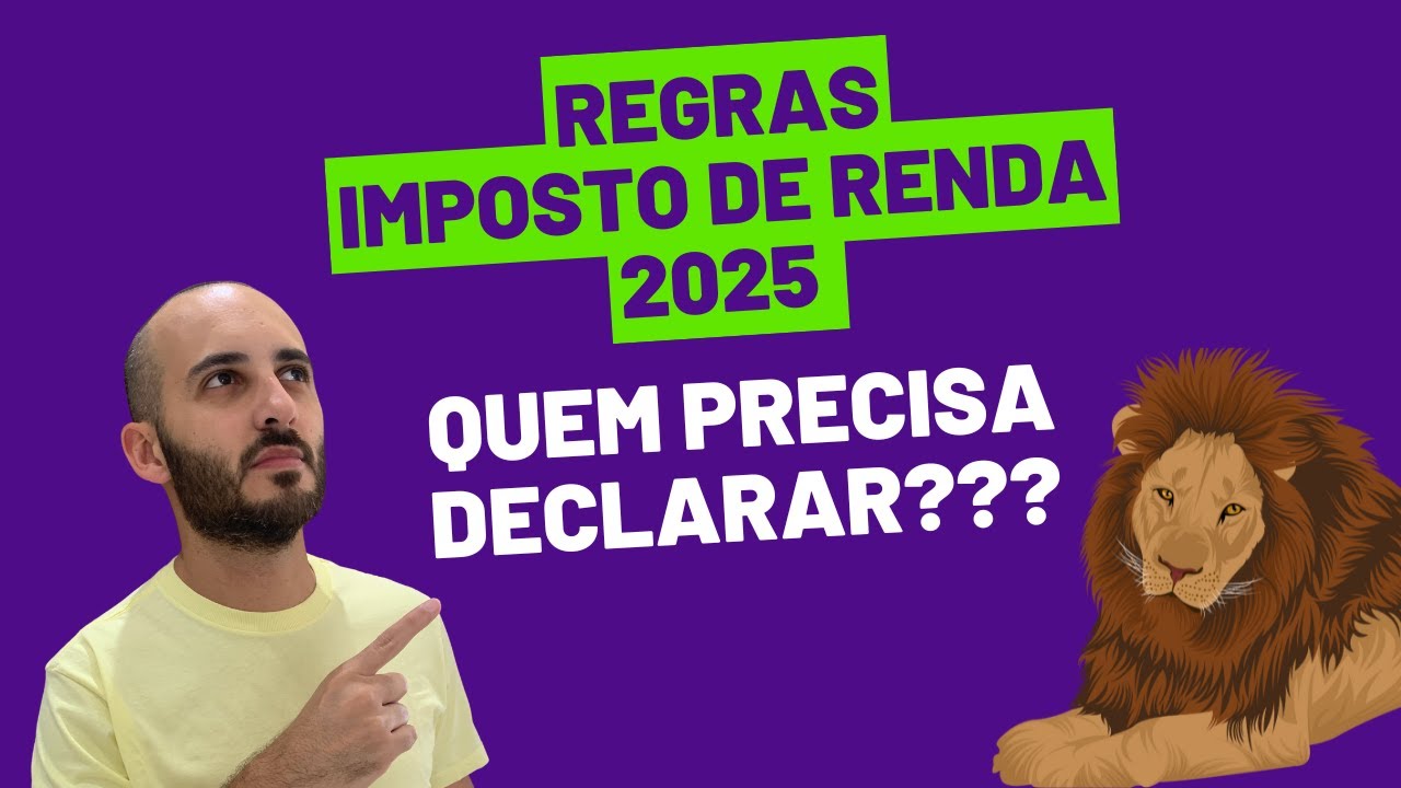 REGRAS IMPOSTO DE RENDA 2025 - MUDANÇAS, NOVIDADES E COMENTÁRIOS DO IRPF