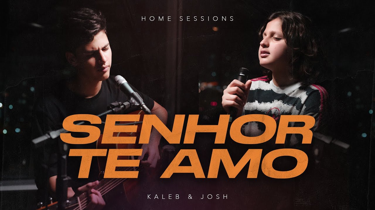 Kaleb e Josh - Senhor te Amo [Home Sessions] Ton Molinari