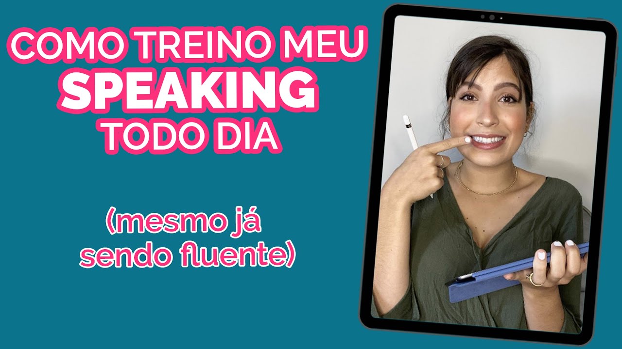 COMO TREINO MEU SPEAKING TODO DIA (mesmo já sendo fluente)