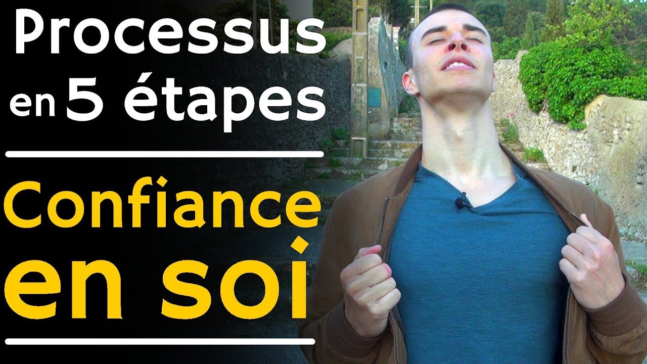 Comment développer sa confiance en soi | Protocole en 5 étapes