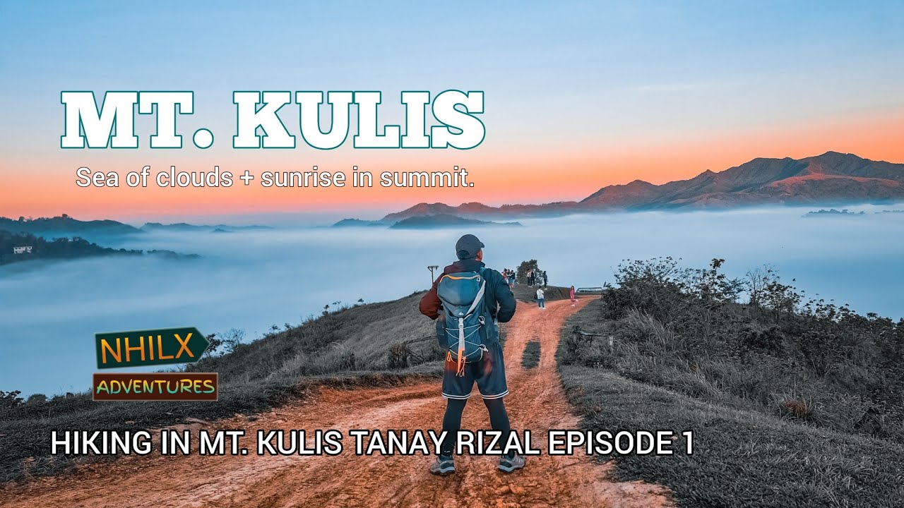HIKING ADVENTURE IN MT. KULIS TANAY RIZAL EP1 | Sea of Clouds #nhilxadventures #hiking #mtkulis