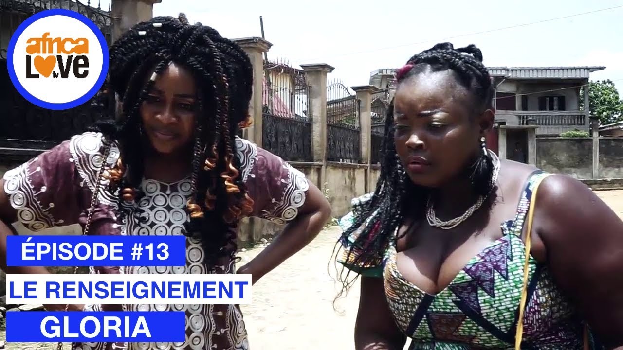 GLORIA - épisode #13 - Le renseignement (série africaine, Cameroun)