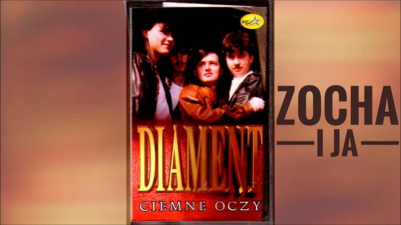 Zespol Diament - Zocha i ja(Ciemne oczy)
