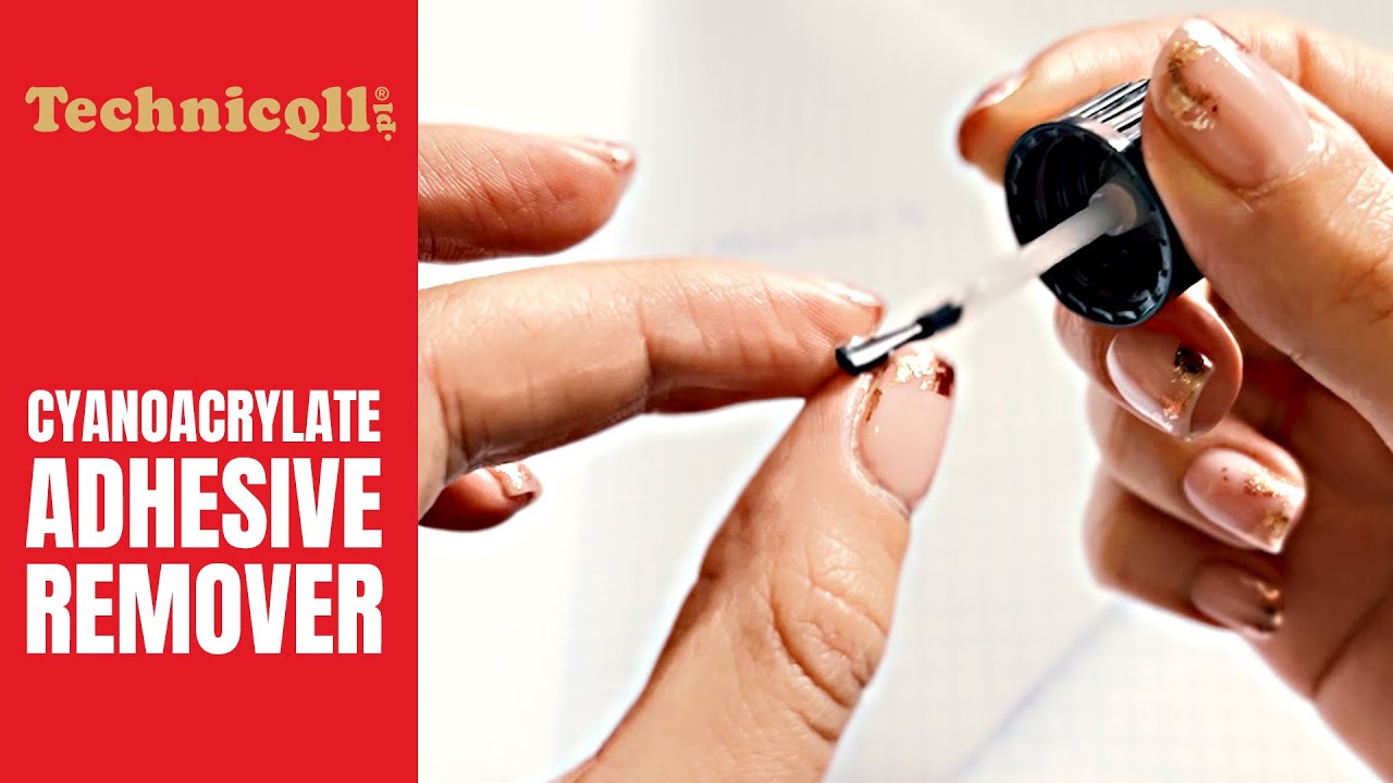 Technicqll | Cyanoacrylate Adhesive Remover | How to remove super glue