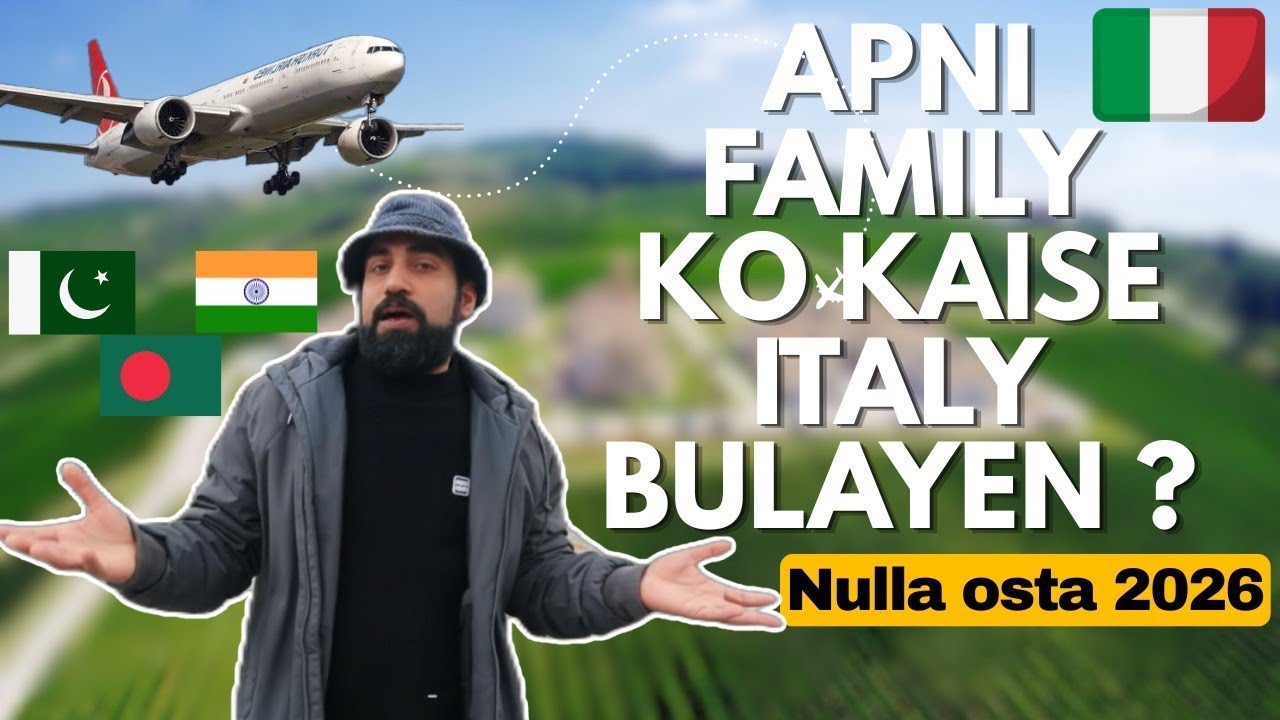 Italy Family Reunion Visa 2026 (Nulla Osta) - Complete Guide 🇵🇰🇮🇳🇧🇩@Lahoriaineurope 