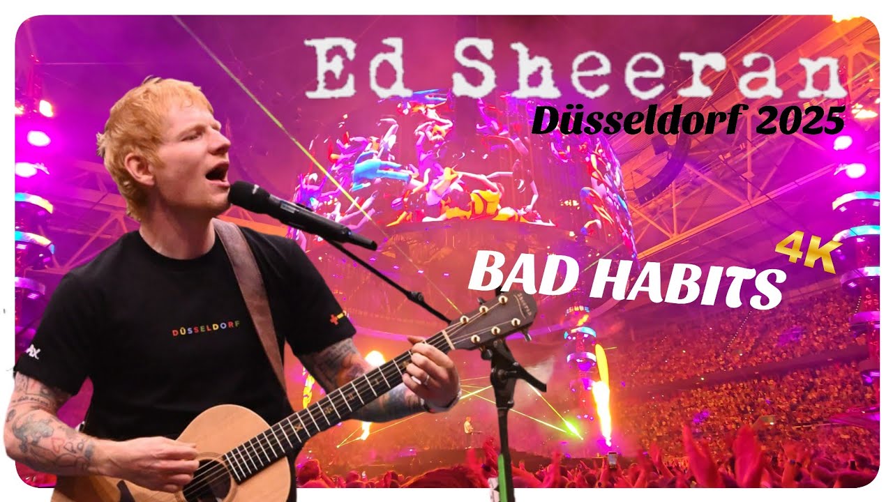 Ed Sheeran - Bad Habits (Live in Düsseldorf / 07.09.2025)