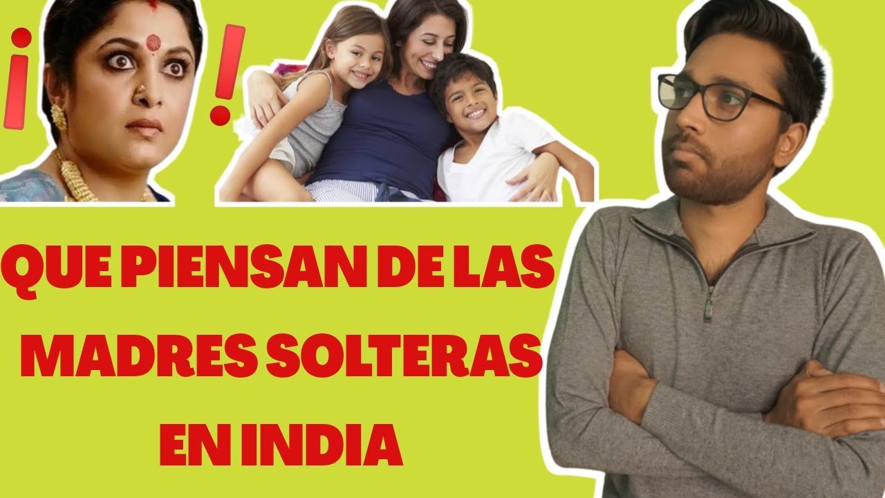 UN HINDÚ🇮🇳 PUEDE CASARSE CON UNA MADRE SOLTERA?