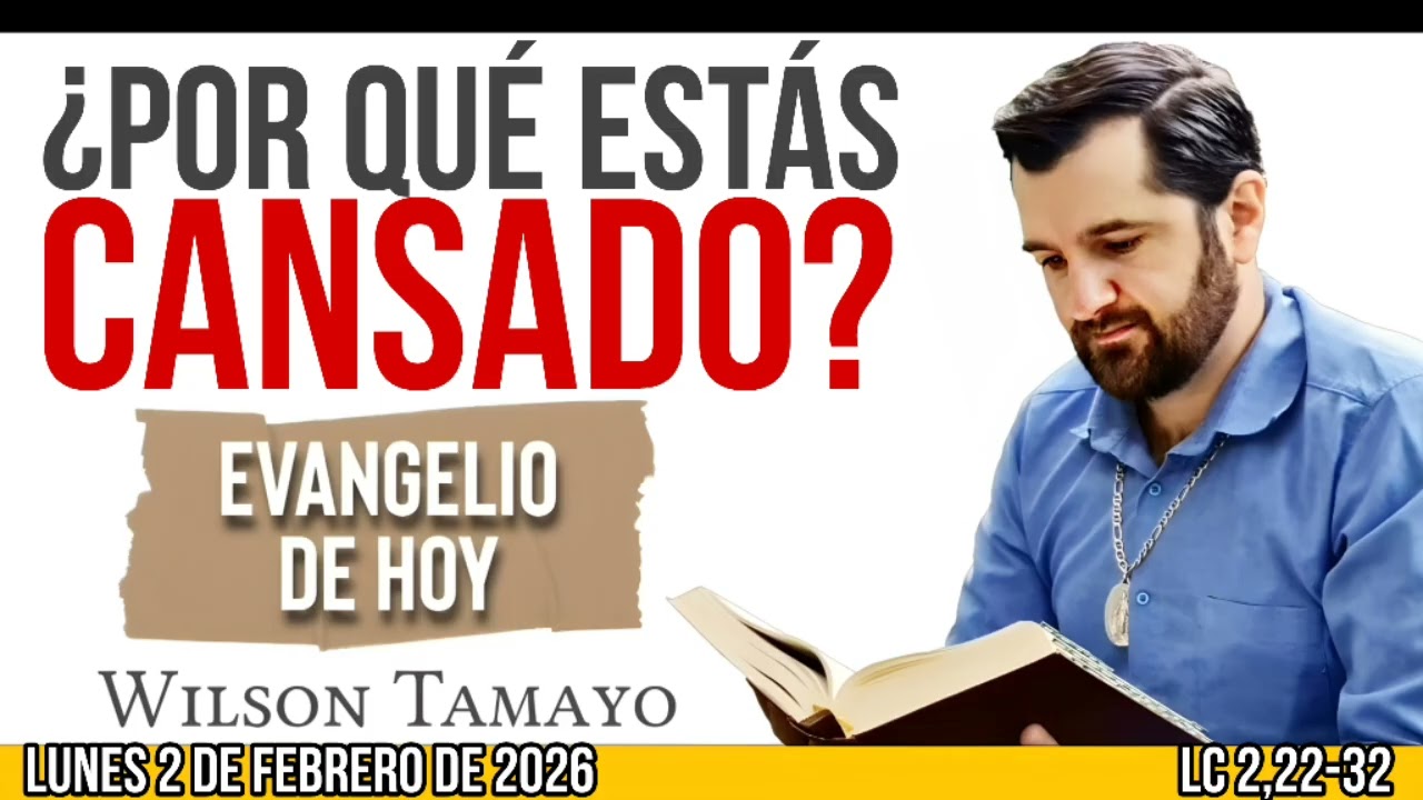 Evangelio de hoy LUNES 2 de FEBRERO (Lc 2,22-32) | Wilson Tamayo | Tres Mensajes