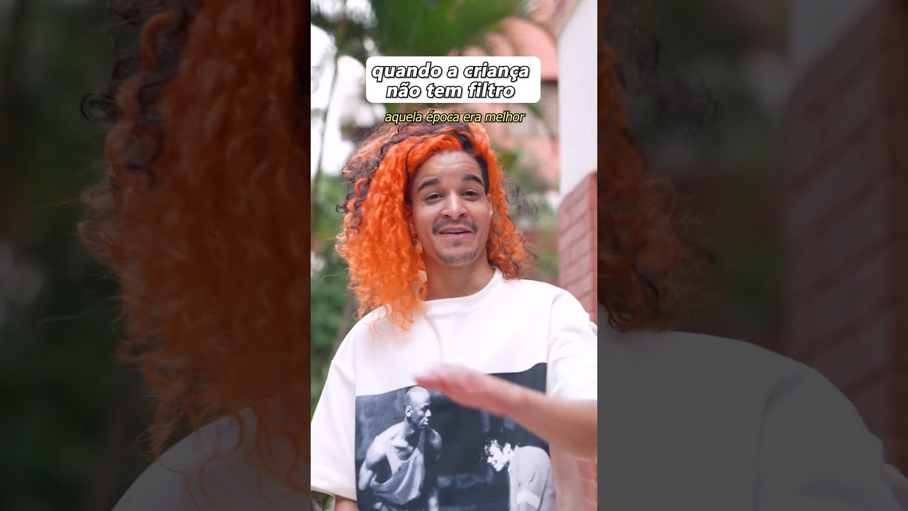 QUANDO A CRAINÇA NÃO TEM FILTRO