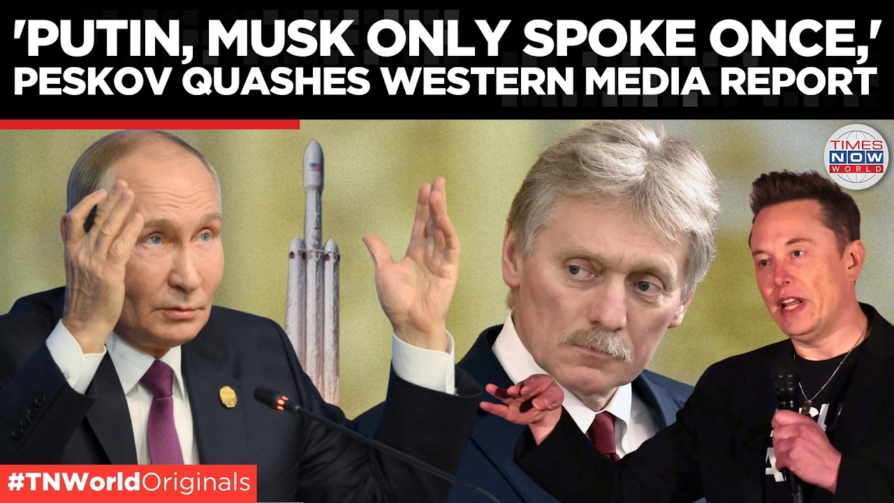 Kremlin Denies Reports of Putin-Musk Communications, Calls Claim 'Absolutely False' | TN World