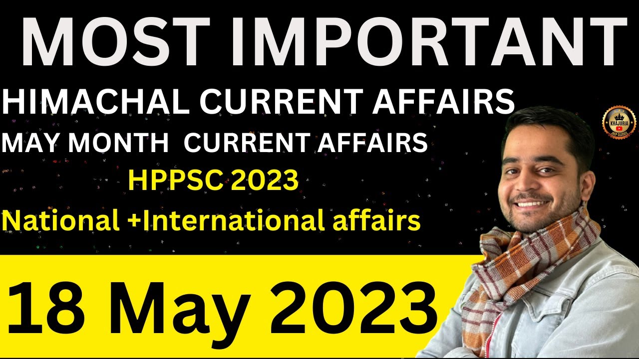 18 MAY 2023 | Hppsc HP Current Affairs | Static Gk | Important Questions| Vishal Khajuria sir