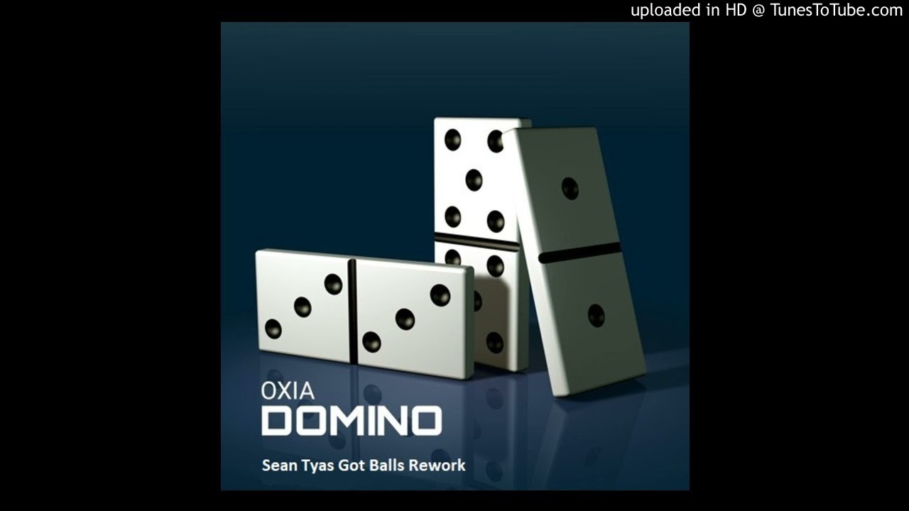 Oxia - Domino (Sean Tyas Got Balls Rework)