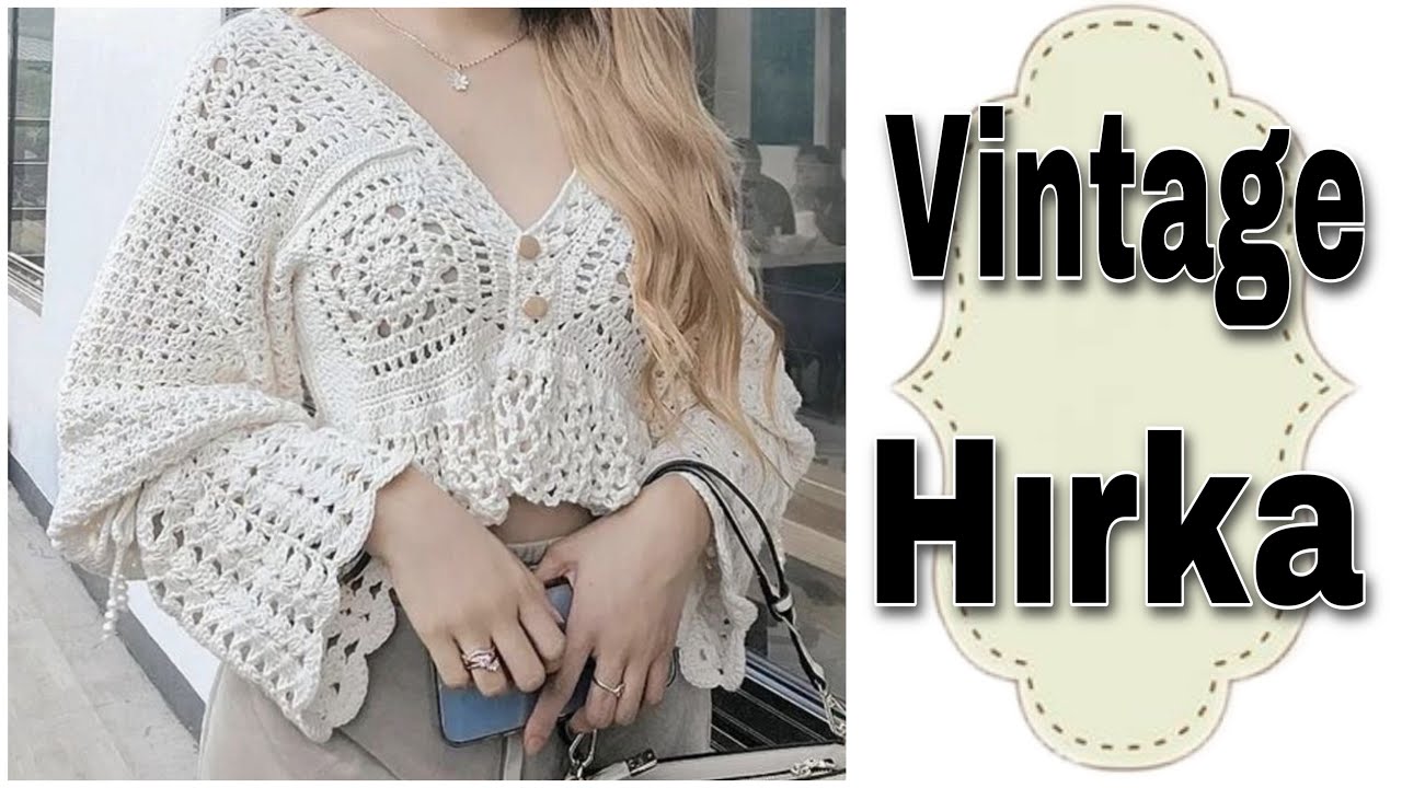 VİNTAGE HIRKA / TIĞ İŞİ HIRKA / PART 1  #crochet #hırka