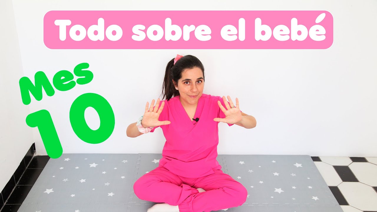 Todo sobre el décimo mes de vida del bebé