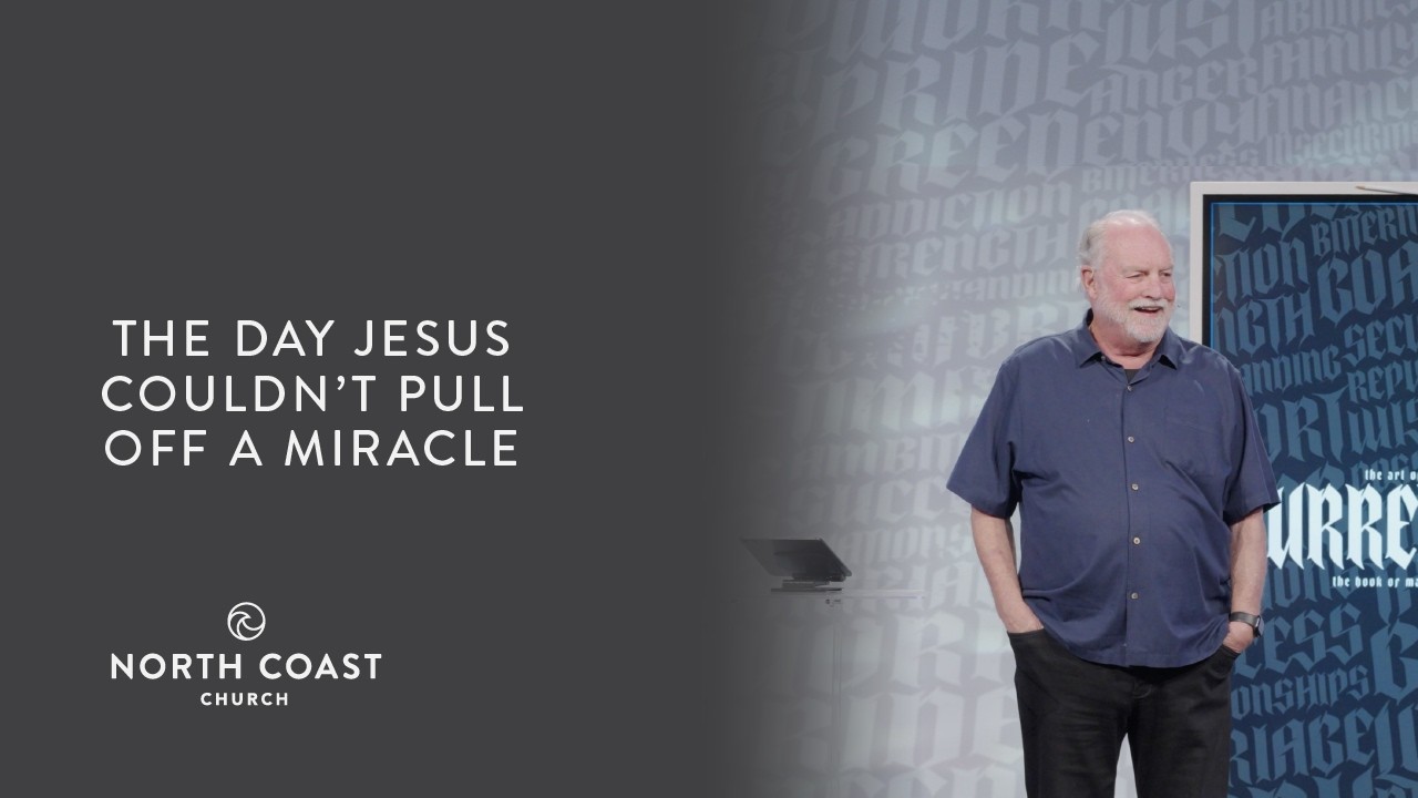 The Day Jesus Couldn’t Pull Off A Miracle, Message 36 - Matthew: The Art Of Surrender