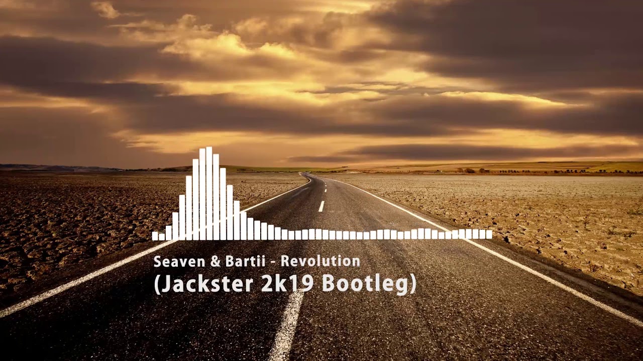 Seaven & Bartii - Revolution ( Kubson 2k19 Bootleg ) **FREE DOWNLOAD