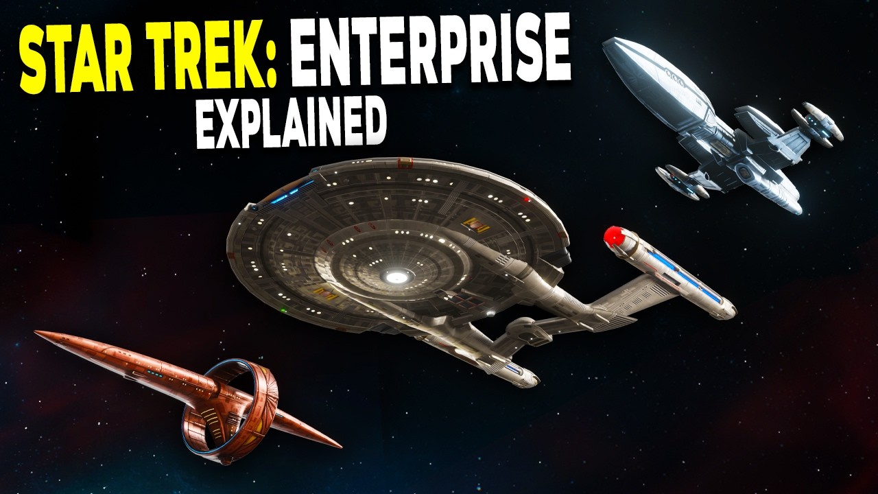 The Lore & Starships of Star Trek: Enterprise Explained