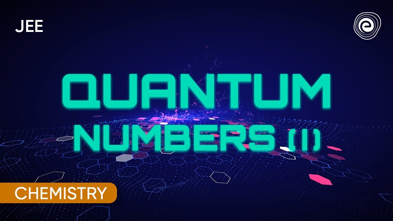 Quantum Numbers (I) | Chemistry | Embibe: Achieve JEE
