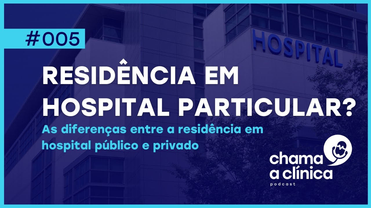 #5 Devo fazer resid&ecirc;ncia em hospital particular?